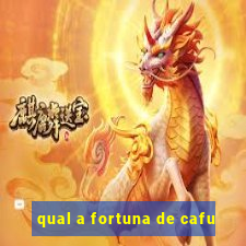 qual a fortuna de cafu